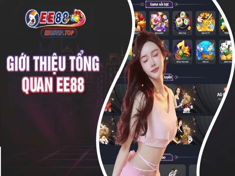 Giới thiệu thông tin tổng quan về nhà cái EE88 uy tín