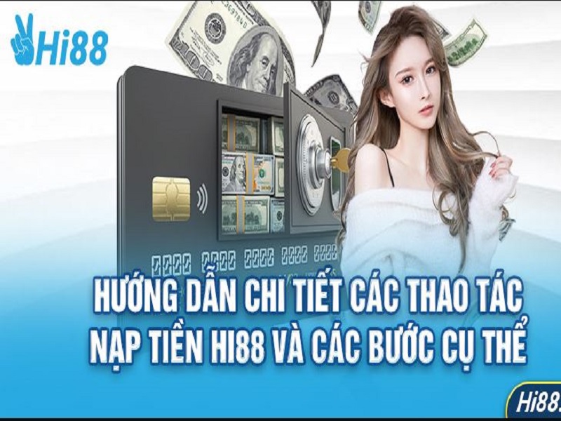 Đa dạng phương thức nạp tiền HI88 cho người chơi lựa chọn