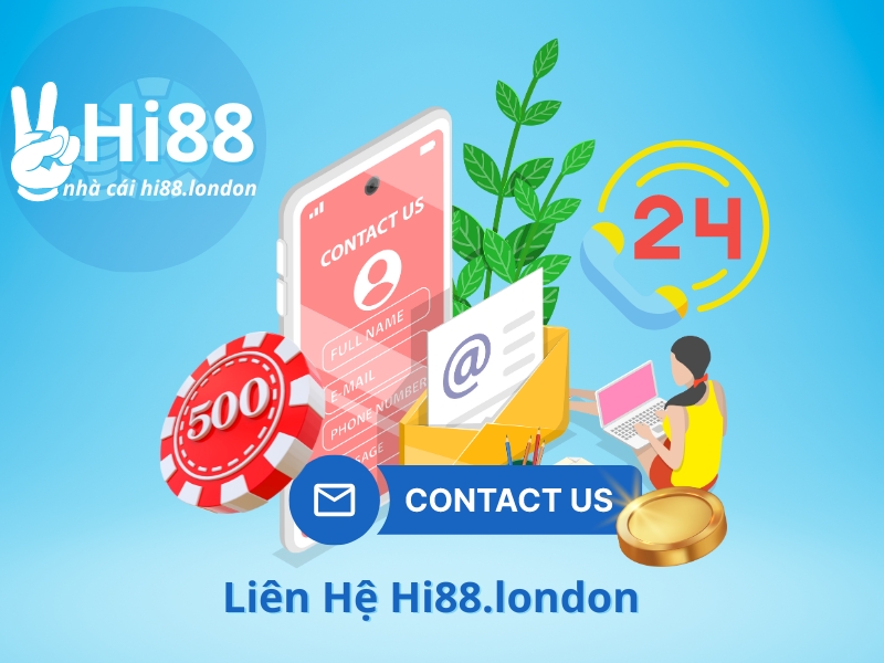 Liên hệ Hi88 bằng nhiều phương thức chính thức