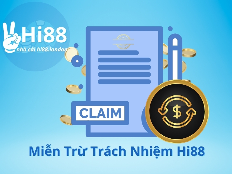 Chính sách Miễn Trừ Trách Nhiệm Hi88