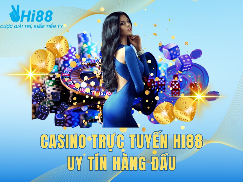 Casino trực tuyến Hi88 đẳng cấp